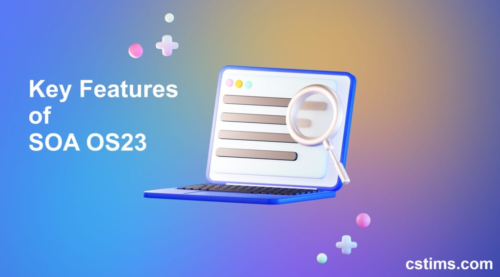 Key Features of SOA OS23